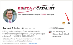 Image shows top of LinkedIn profile for EBITDA Catalyst's Robert Ribciuc, with a red arrow pointing at the bell to the far right of the headshot image, that can be used to follow Robert's updates on LinkedIn